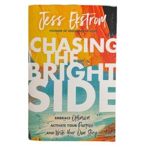 New ~ Book ~ Paperback Chasing the bright side by Jess Ekstrom